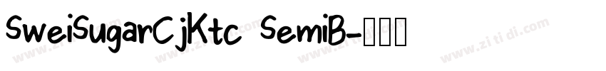 SweiSugarCjKtc SemiB字体转换